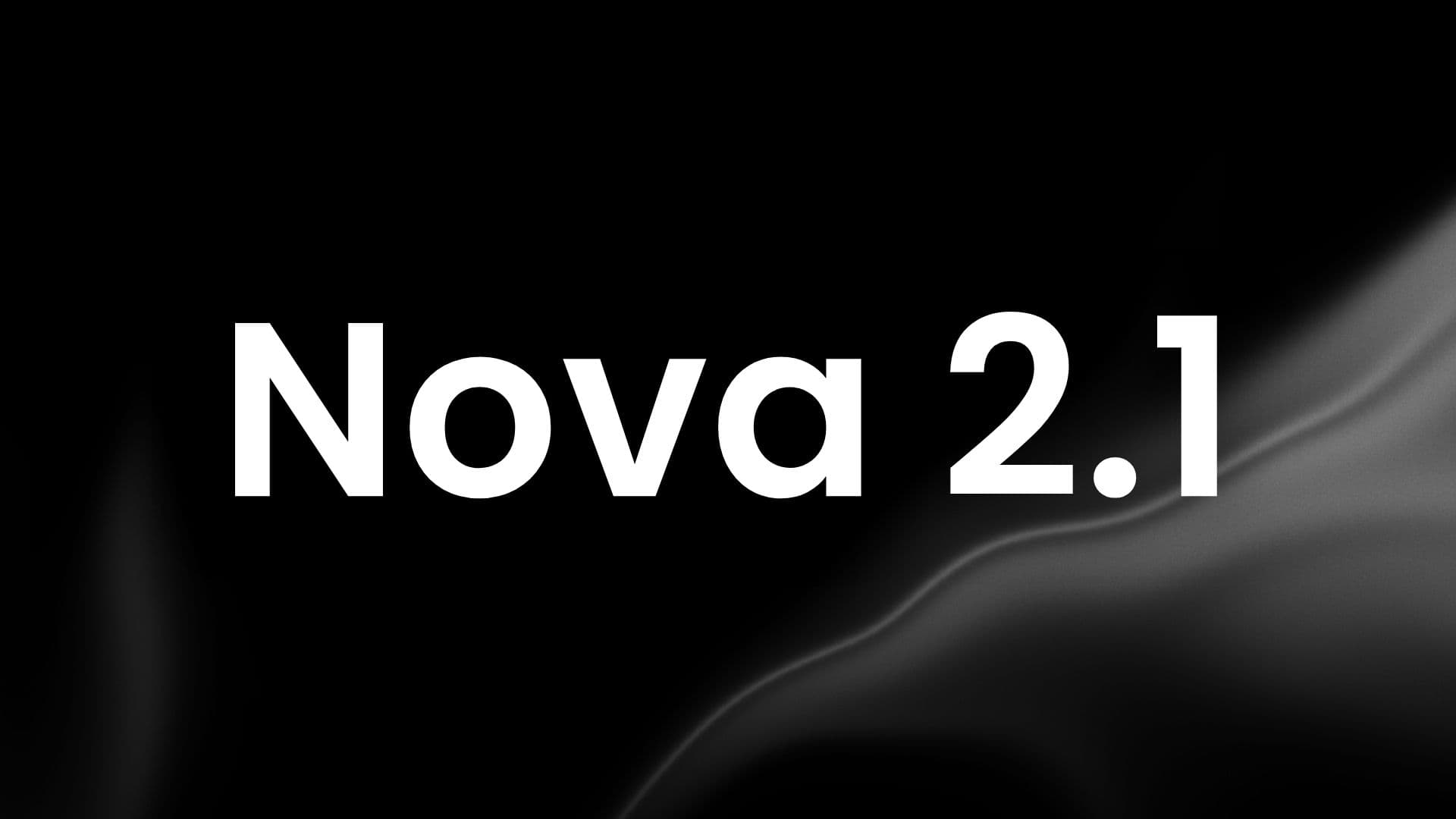 Announcing Nova 2.1